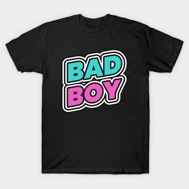 Bad Boy T-Shirt by Tip Top Tee's